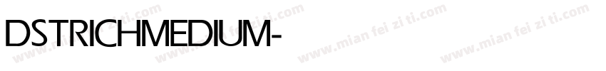 DSTRICH MEDIUM字体转换